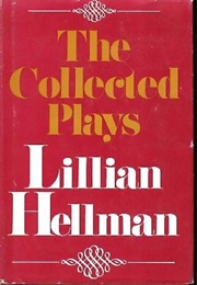 The Collected Plays of Lillian Hellman (Lillian Hellman)