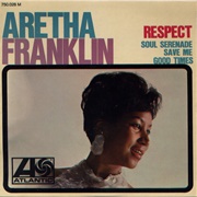 Respect (1967) - Aretha Franklin