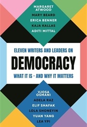 Democracy: Eleven Writers and Leaders on What It Is (Margaret Atwood,  Mary Beard)