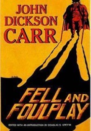 Fell and Foul Play (John Dickson Carr)