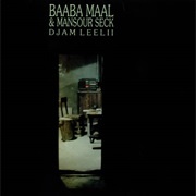Djam Leelii - Baaba Maal & Mansour Seck