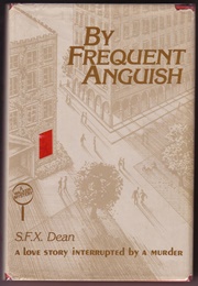 By Frequent  Anguish (S.F.X. Dean)