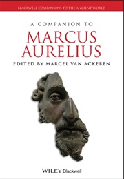 A Companion to Marcus Aurelius (Edited by Marcel Van Ackeren)