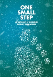 One Small Step: An Anthology of Discoveries (Tehani Croft Wessely)