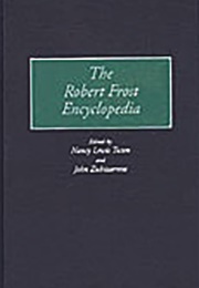The Robert Frost Encyclopedia (Edited by Nancy Lewis Tuten & John Zubizareta)