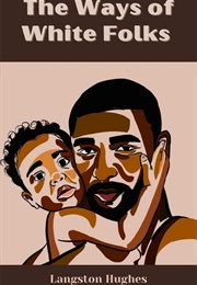 A Short Story Anthology (The Ways of White Folks)