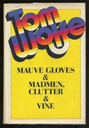 Mauve Cloves & Madmen Clutter & Vine (Woolfe, Tom)