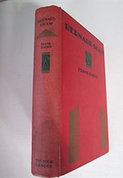 Bernard Shaw: Unauthorized Biography Based on First Hand Information (Frank Harris & Frank Scully)