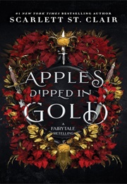 Apples Dipped in Gold (Scarlett St. Clair)