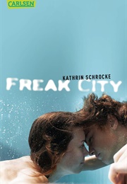 Freak City (Kathrin Schrocke)