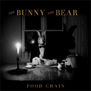 The Bunny the Bear - Food Chain