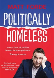 Politically Homeless (Matt Forde)