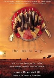 The Lakota Way (Joseph M. Marshall III)