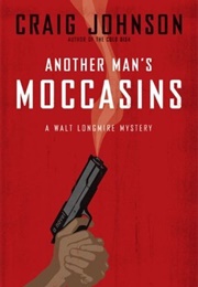 Another Man's Moccasins (Johnson, Craig)