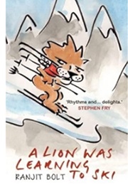 A Lion Was Learning to Ski (Ranjit Bolt)