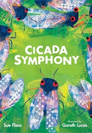 Cicada Symphony (Sue Fliess)