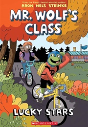 Mr. Wolf's Class: Lucky Stars (Aron Nels Steinke)
