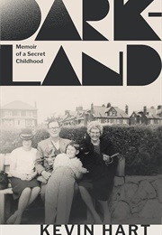 Dark-Land: Memoir of a Secret Childhood (Kevin Hart)