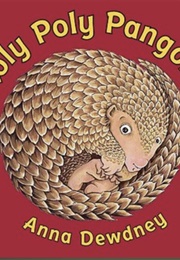 Roly Poly Pangolin (Anna Dewdney)