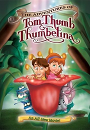 The Adventures of Tom Thumb & Thumbelina (1999)