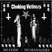 No Gods/No Managers (Choking Victim, 1999)