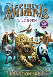 Wild Born (Spirit Animals, Book 1) (Mull, Brandon)