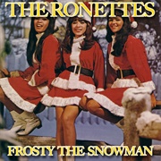 The Ronettes, "Frosty the Snowman"