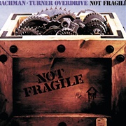 You Ain't Seen Nothing Yet - Bachman-Turner Overdrive