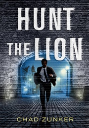Hunt the Lion (Chad Zunker)