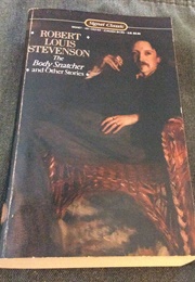 The Body Snatcher and Other Stories (Robert Louis Stevenson)