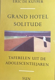 Grand Hotel Solitude (Eric De Kuyper)