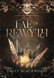 Fae of Rewyth Omnibus (Emily Blackwood)