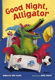 Good Night, Alligator (Rebecca  Van Slyke)