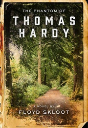 The Phantom of Thomas Hardy (Floyd Skloot)