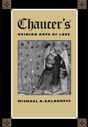 Chaucer's Ovidian Arts of Love (Michael A. Calabrese)