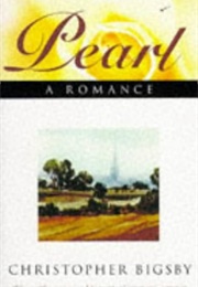 Pearl: A Romance (Christopher Bigsby)