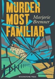 Murder Most Familiar (Marjorie Bremner)