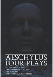 Four Plays of Aeschylus (Aeschylus)
