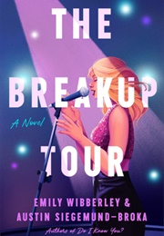 The Breakup Tour (Emily Wibberley & Austin Siegemund-Broka)