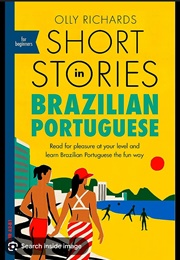 Short Stories in Brazilian Portuguese for Beginners (Olly Richards)