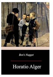 Ben's Nugget; Or, a Boy's Search for Fortune (Horatio Alger)