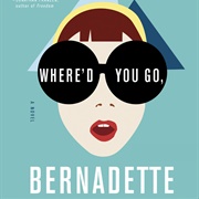 Where'd You Go, Bernadette?
