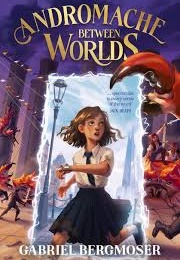 Andromache Between Worlds (Gabriel Bergmoser)