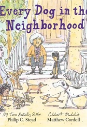 Every Dog in the Neighborhood (Philip C. Stead)