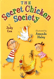 The Secret Chicken Society (Judy Cox)