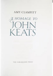 A Homage to John Keats (Amy Clampitt)