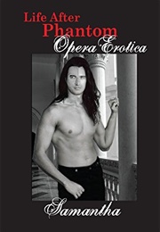 Life After Phantom (Samantha)