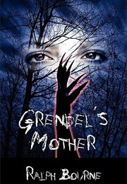 Grendel's Mother (Ralph Bourne)