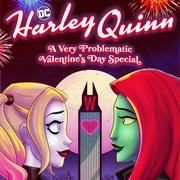 Harley Quinn: A Very Problematic Valentine's Day Special