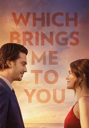Which Brings Me to You (2024)
